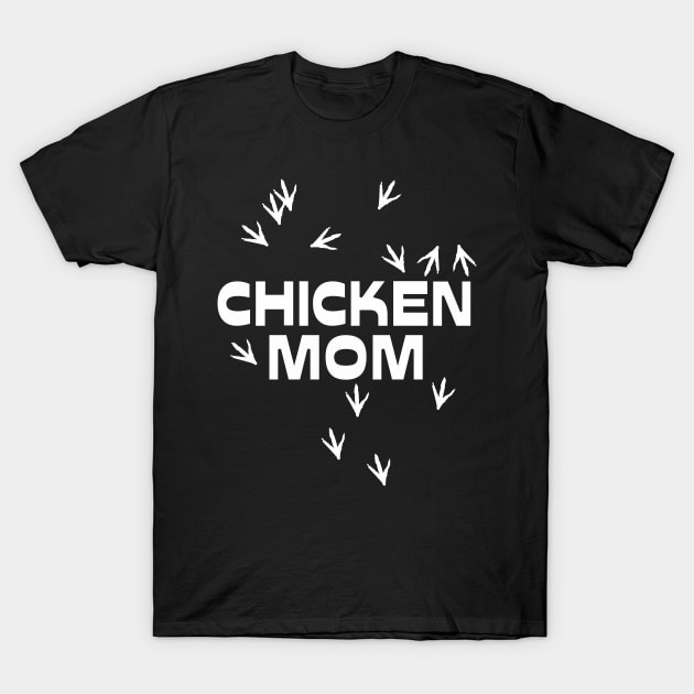 Chicken Mom - Neutral T-Shirt by TheHenHouse